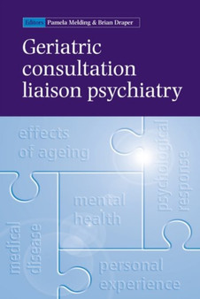 Geriatric Consultation Liaison Psychiatry by Pamela Melding - Paperback