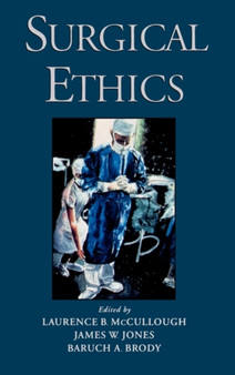 Surgical Ethics by Laurence B. McCullough - Hardback