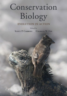 Conservation Biology : Evolution in Action by Scott P. Carroll - Hardback