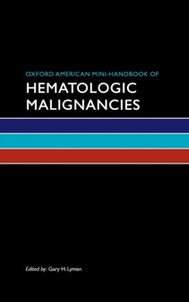 Oxford American Mini-Handbook of Hematologic Malignancies by Gary H. Lyman - Paperback