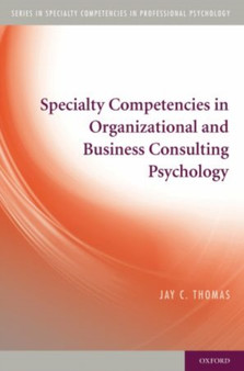 Specialty Competencies in Organizational and Business Consulting Psychology by Jay C. Ph.D. Thomas - Paperback