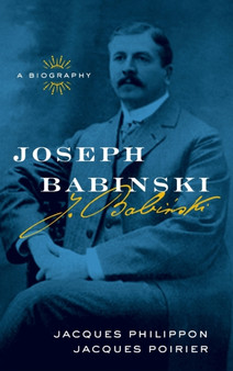 Joseph Babinski : A Biography by Jacques MD Philippon - Hardback
