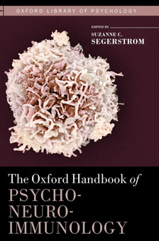 The Oxford Handbook of Psychoneuroimmunology by Suzanne Segerstrom - Hardback