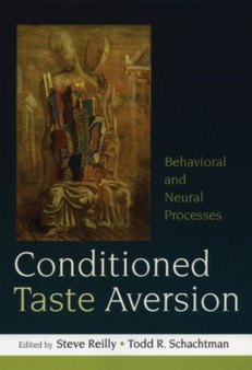 Conditioned Taste Aversion : Neural and Behavioral Processes by Steve Reilly - Hardback