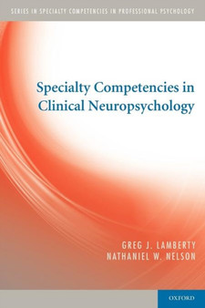 Specialty Competencies in Clinical Neuropsychology by Greg J. Lamberty - Paperback
