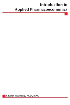 Introduction to Pharmacoeconomics by F.Randy Vogenberg - Paperback