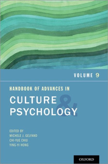 Handbook of Advances in Culture and Psychology : Volume 9 by Michele J. Gelfand - Paperback