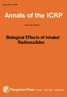 ICRP Publication 31 : Biological Effects of Inhaled Radionuclides by ICRP - Paperback