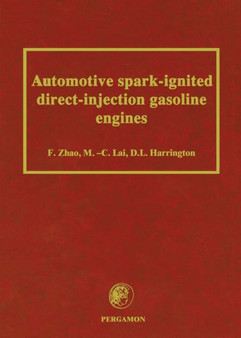 Automotive Spark-Ignited Direct-Injection Gasoline Engines by F. Zhao - Hardback