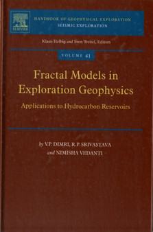 Fractal Models in Exploration Geophysics : Applications to Hydrocarbon Reservoirs Volume 41 by V.P. Dimri - Hardback
