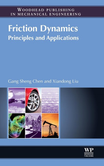 Friction Dynamics : Principles and Applications by Xiandong Liu - Hardback