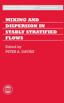 Mixing and Dispersion in Stably Stratified Flows : 68 by Peter A. Davies - Hardback
