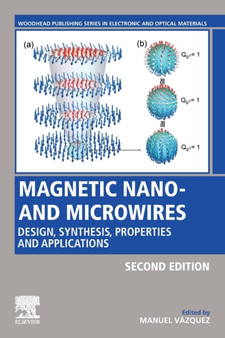 Magnetic Nano- and Microwires : Design, Synthesis, Properties and Applications by Manuel Vazquez - Paperback