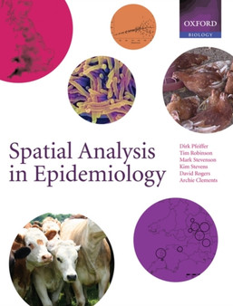 Spatial Analysis in Epidemiology by Dirk U. Pfeiffer - Hardback