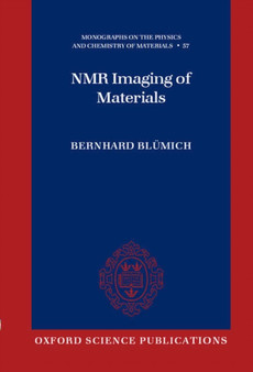 NMR Imaging of Materials : 57 by Bernhard Blumich - Paperback