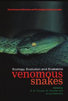 Venomous Snakes : Ecology, Evolution, and Snakebite : 70 by R.S. Thorpe - Hardback