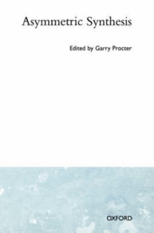 Asymmetric Synthesis by Garry Procter - Paperback