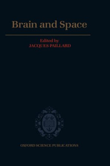 Brain and Space by Jacques Paillard - Hardback
