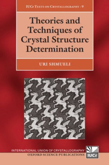 Theories and Techniques of Crystal Structure Determination : 9 by Uri Shmueli - Hardback