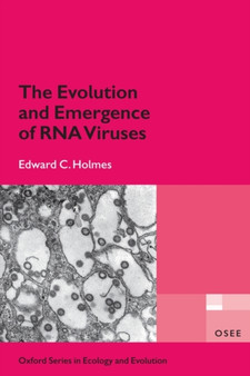 The Evolution and Emergence of RNA Viruses by Edward C. Holmes - Hardback