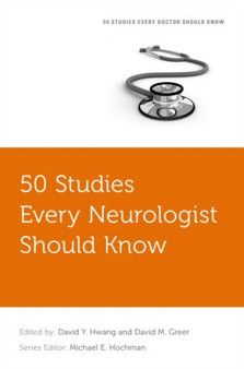 50 Studies Every Neurologist Should Know by David Y. Hwang - Paperback