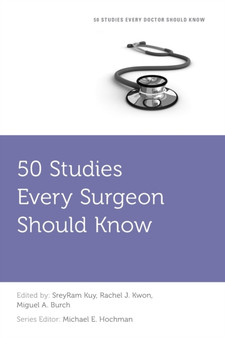 50 Studies Every Surgeon Should Know by SreyRam Kuy - Paperback