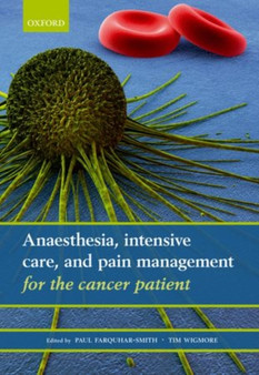 Anaesthesia, intensive care, and pain management for the cancer patient by Paul Farquhar-Smith - Paperback