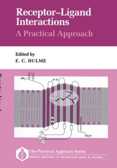 Receptor-Ligand Interactions: A Practical Approach : 92 by E.C. Hulme - Paperback