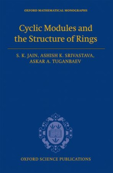 Cyclic Modules and the Structure of Rings by S.K. Jain - Hardback