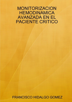 Monitorizacion Hemodinamica Avanzada En El Paciente Critico by Francisco Hidalgo Gomez - Paperback