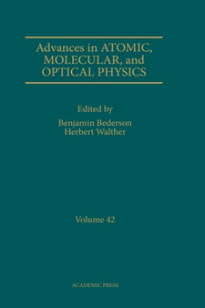 Advances in Atomic, Molecular, and Optical Physics : Volume 38 by Benjamin Bederson - Hardback