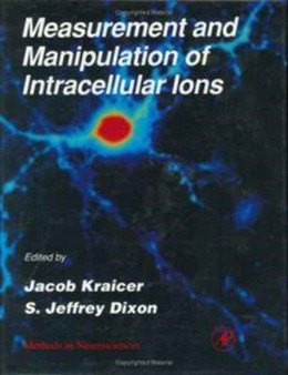 Measurement and Manipulation of Intracellular Ions : Volume 27 by P.Michael Conn - Hardback