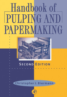 Handbook of Pulping and Papermaking by Christopher J. Biermann - Hardback