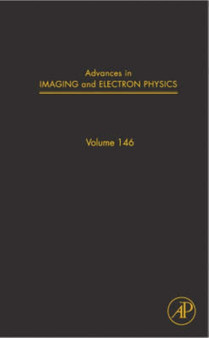 Advances in Imaging and Electron Physics : Volume 146 by Peter W. Hawkes - Hardback