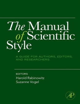 The Manual of Scientific Style : A Guide for Authors, Editors, and Researchers by Harold Rabinowitz - Hardback
