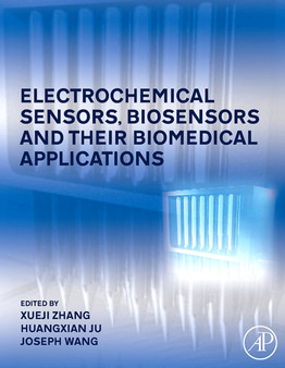 Electrochemical Sensors, Biosensors and their Biomedical Applications by Xueji Zhang - Hardback