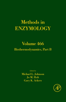 Biothermodynamics, Part B : Volume 466 by Michael L. Johnson - Hardback