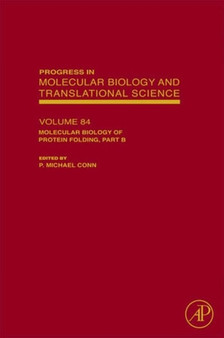 Molecular Biology of Protein Folding, Part B : Volume 84 by P.Michael Conn - Hardback