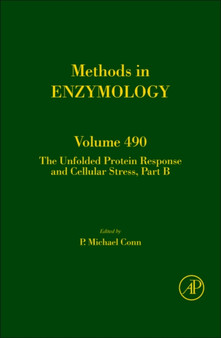 The Unfolded Protein Response and Cellular Stress, Part B : Volume 490 by P.Michael Conn - Hardback