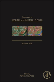 Advances in Imaging and Electron Physics : Volume 169 by Peter W. Hawkes - Hardback