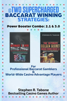 Two Supercharged Baccarat Winning Strategies : Power Booster Combo: 2.1 & 3.0: For Professional Baccarat Gamblers & World-Wide Casino Advantage Players: Stephen R. Tabone Bestselling Casino Games Auth : 1 by Stephen R Tabone - Paperback