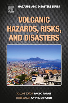 Volcanic Hazards, Risks and Disasters by John F. Jr. Shroder - Hardback