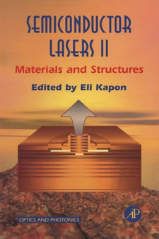 Semiconductor Lasers II : Materials and Structures by Eli Kapon - Hardback