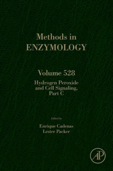 Hydrogen Peroxide and Cell Signaling, Part C : Volume 528 by Enrique Cadenas - Hardback