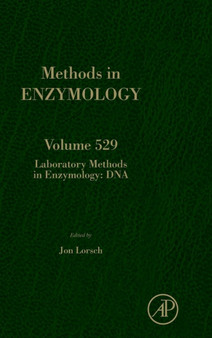 Laboratory Methods in Enzymology: DNA : Volume 529 by Jon Lorsch - Hardback