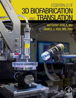 Essentials of 3D Biofabrication and Translation by Anthony Atala - Hardback