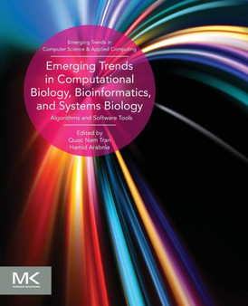 Emerging Trends in Computational Biology, Bioinformatics, and Systems Biology : Algorithms and Software Tools by Hamid R Arabnia - Paperback