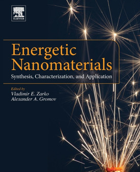 Energetic Nanomaterials : Synthesis, Characterization, and Application by Vladimir E Zarko - Paperback