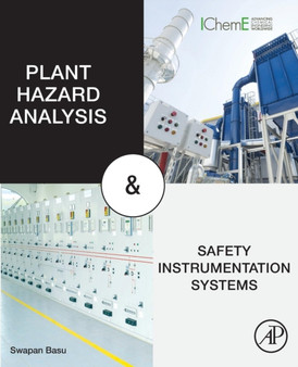Plant Hazard Analysis and Safety Instrumentation Systems by Swapan Basu - Paperback