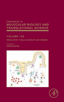 Regulatory T Cells in Health and Disease : Volume 136 by Adrian Liston - Hardback